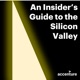 An Insider's Guide to the Silicon Valley