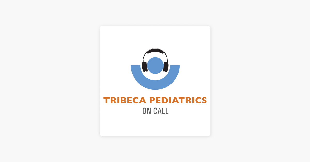 ‎Tribeca Pediatrics On Call COVID 2022 Q&A with Pediatric Infectious