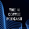 The AI Coffee Podcast - Alejandro Pérez Pérez