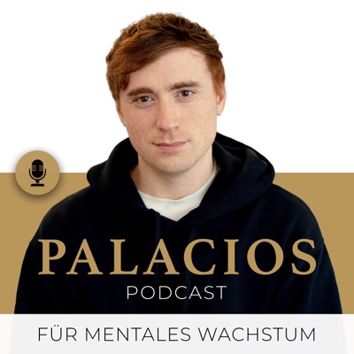 Palacios Podcast | für mentales Wachstum:Gabriel Palacios