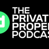 The Private Property Podcast - Private Property
