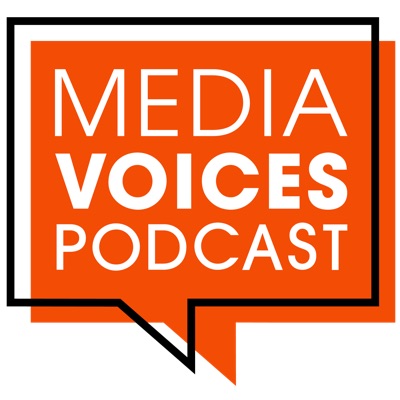 Media Voices Podcast