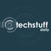 TechStuff Daily - iHeartPodcasts