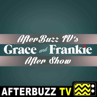 The Grace And Frankie After Show Podcast The Grace And Frankie After Show Podcast