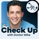The Check Up with Doctor Mike