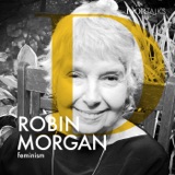 [Feminism] Robin Morgan, the poet, author & a key figure in the American women’s movement, talks time, progress and her extraordinary career