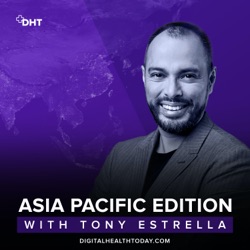 Ep12: Why Asia Pacific Needs Digital Health - Highlights From Season 1