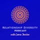 Relationship Diversity Podcast