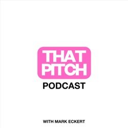 That Pitch Podcast