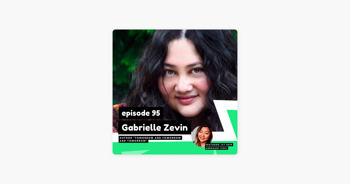 She Plays Games Podcast Gabrielle Zevin Author Tomorrow And Tomorrow And Tomorrow On Apple Podcasts