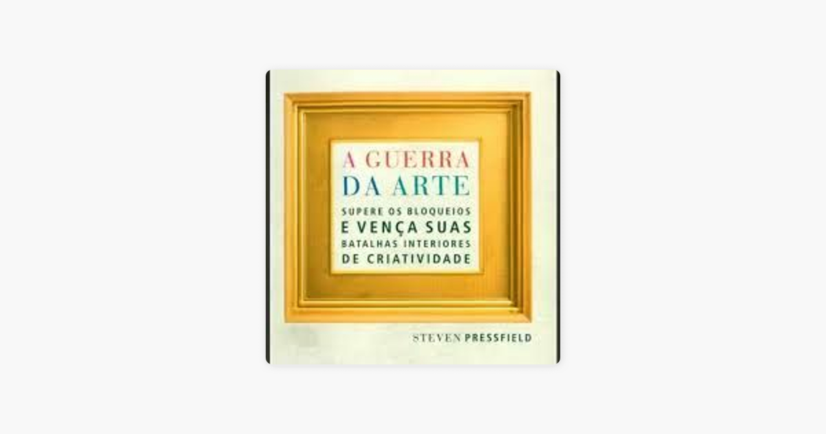 A Guerra da Arte - Steven Pressfield (Audiobook) 