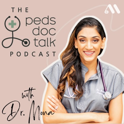 The PedsDocTalk Podcast:Dr. Mona Amin