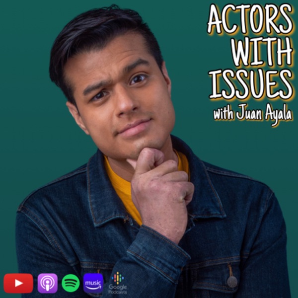 Actors With Issues with Juan Ayala Image