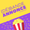 Débande Annonce - Débande Annonce