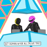 Listening 2 Daft Punk: Human After All / Alive 2007