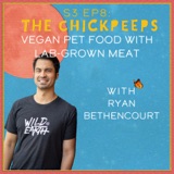S3, Ep8: Vegan Pet Food & Lab-Grown Meat, with Ryan Bethencourt