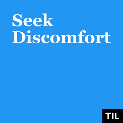 TIL: Seek Discomfort:TIL