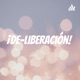 ¡De-liberación! 