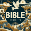 Bible Insights - Daily Bible Study Prayer, Devotional, Hear From God & Jesus - Daily Bible Recap - Christian Podcast