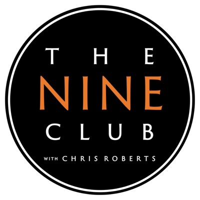 The Nine Club With Chris Roberts:The Nine Club