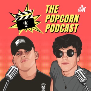 The Popcorn Podcast