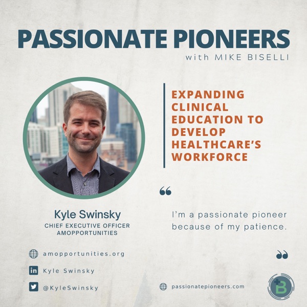 Expanding Clinical Education to Develop Healthcare’s Workforce with Kyle Swinsky photo
