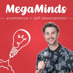 MegaMinds | eCommerce Growth + Personal Development
