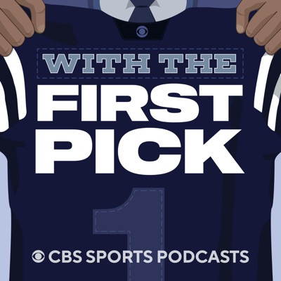 With the First Pick: An NFL Draft Podcast from CBS Sports:CBS Sports, NFL Draft, Mock Draft, NFL, 2023 NFL Draft, NFL Combine, Bryce Young, CJ Stroud