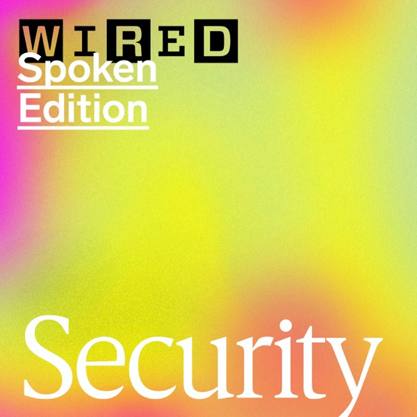 WIRED Security – Spoken Edition