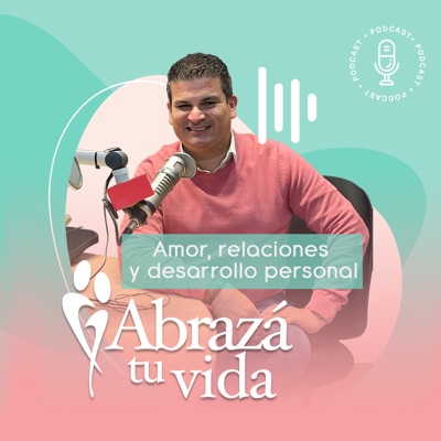 Abrazá tu Vida | Amor, relaciones y desarrollo personal Abrazá tu Vida | Amor, relaciones y desarrollo personal