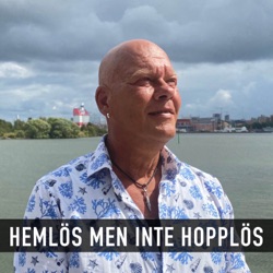 Hemlös men inte hopplös