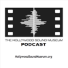 The Hollywood Sound Museum Podcast - The Hollywood Sound Museum