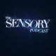 The sensory podcast