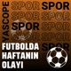 Futbolda Haftanın Olayı