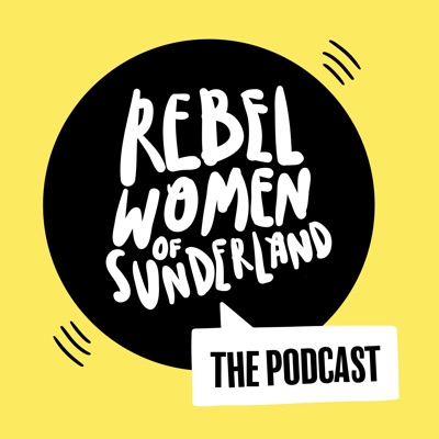 Rebel Women of Sunderland Rebel Women of Sunderland