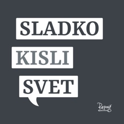 Sladko-kisli svet, podkast Gostilne Repovž