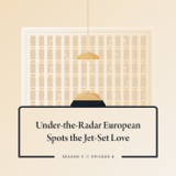 Under-the-Radar European Spots the Jet-Set Love