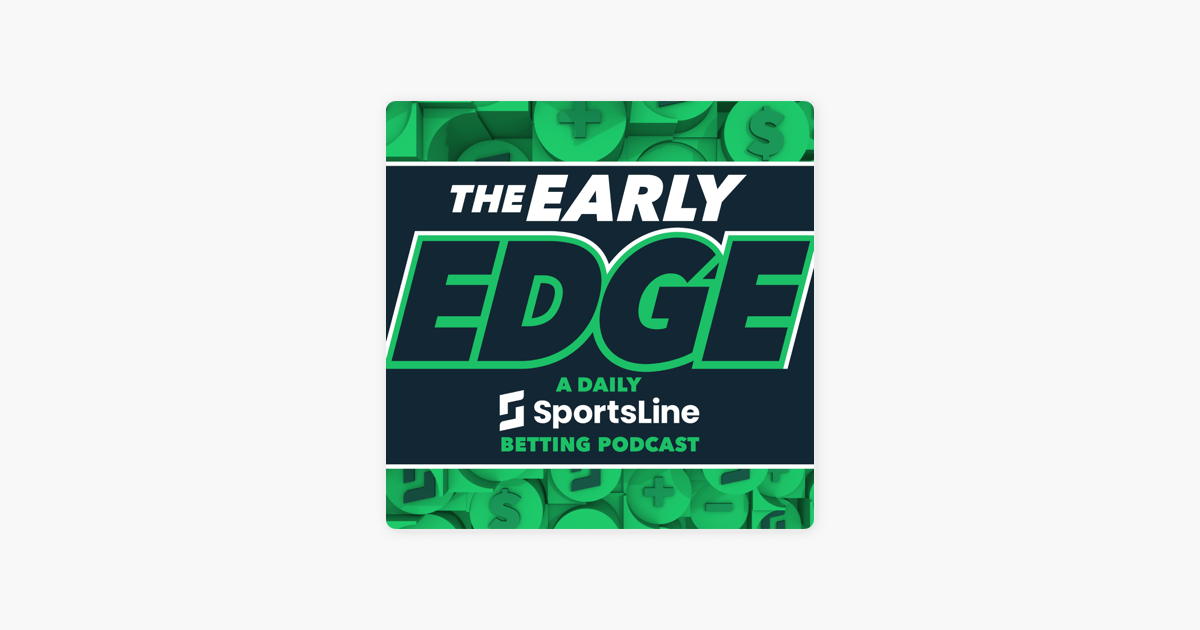 Ready go to ... https://apple.co/34nj2II [ ‎The Early Edge: A Daily Sports Betting Podcast on Apple Podcasts]