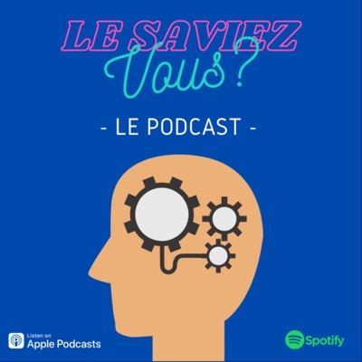 Le Saviez Vous ? Le podcast du savoir inutile:Sylvain C.