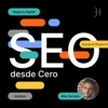 SEO desde Cero - Podcast de SEO - Álex Serrano