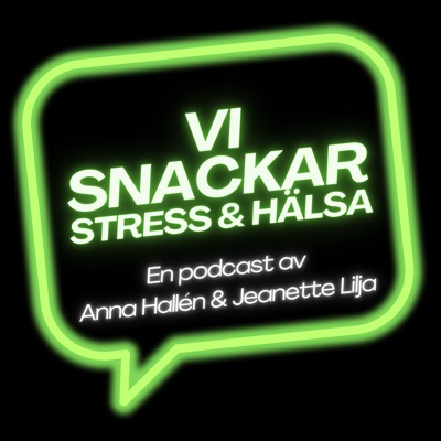 Vi snackar stress & hälsa:Jeanette Lilja & Anna Hallén