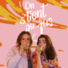 On s'tient au jus - Camille et Justine