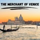 The Merchant of Venice