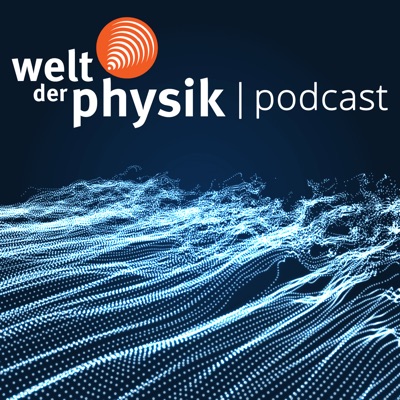 Welt der Physik | Podcast:Welt der Physik