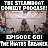 Episode 68! The Hiatus Breaker