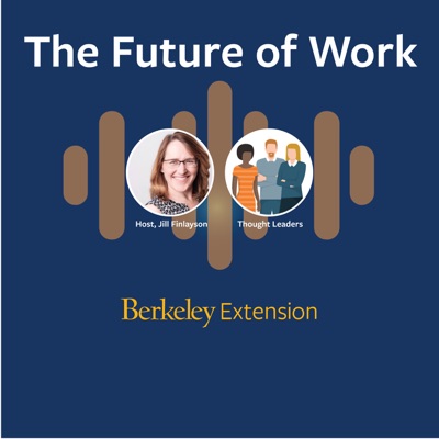 The Future of Work:UC Berkeley Extension