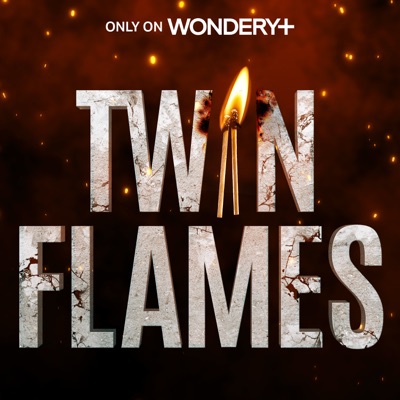 Twin Flames:Wondery