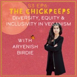 S3, Ep6: Diversity, Equity & Inclusivity in Veganism with Aryenish Birdie