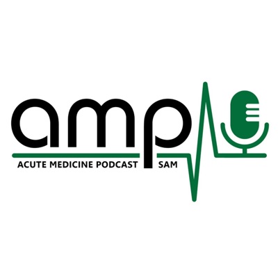 Acute Medicine Podcast - SAM