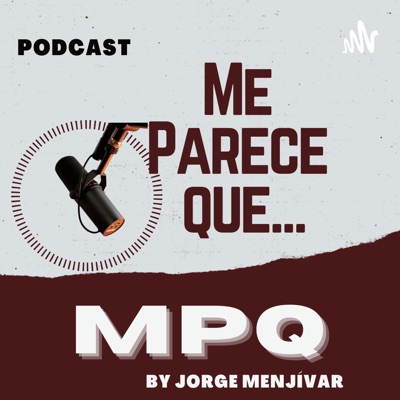 ME PARECE QUE...(MPQ):Jorge Menjívar